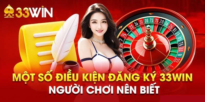 Quy định đăng ký 33win