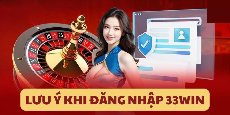 Lưu ý truy cập tài khoản 33win hữu ích cho thành viên