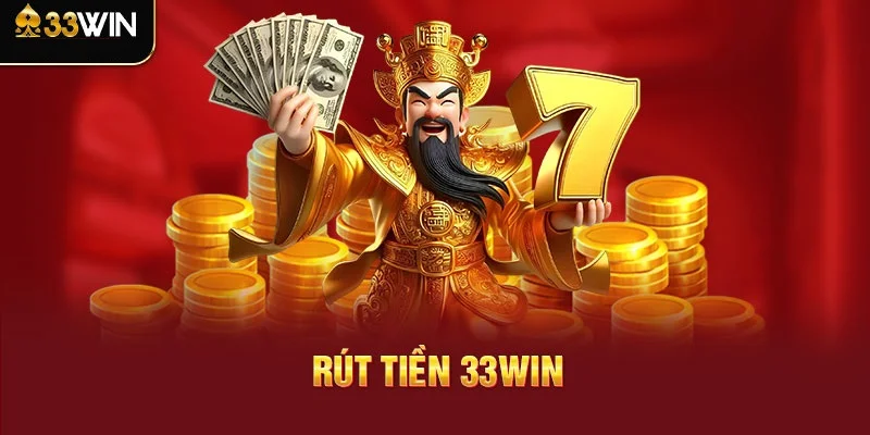 FAQs về rút tiền 33win