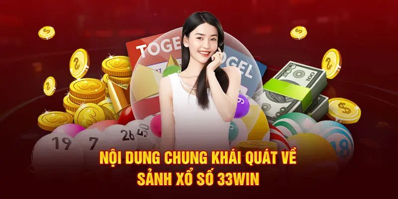 Xổ số 33WIN mở ra cơ hội trúng lớn năm 2025 